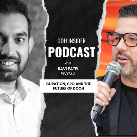 Ravi Patel teaches us about Curation and How SPO is shaping the future of Programmatic DOOH