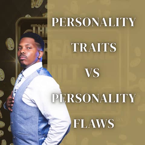 Personality Traits Vs. Personality Flaws