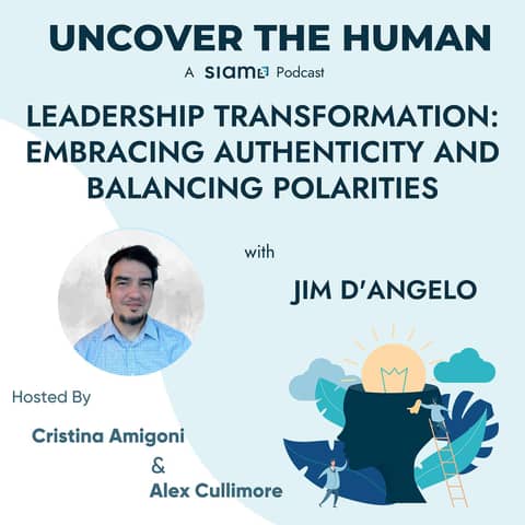 Leadership Transformation: Embracing Authenticity and Balancing Polarities with Jim D'Angelo