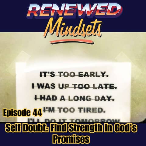 Self Doubt: Find Strength in God's Promises