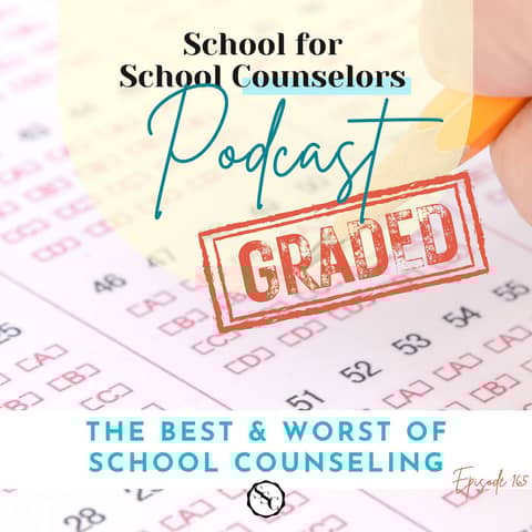 GRADED Recap: The Best & Worst of School Counseling