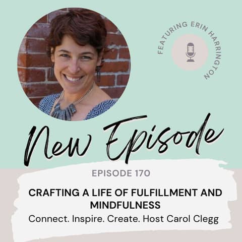 170 Crafting a Life of Fulfillment and Mindfulness with Erin Harrington