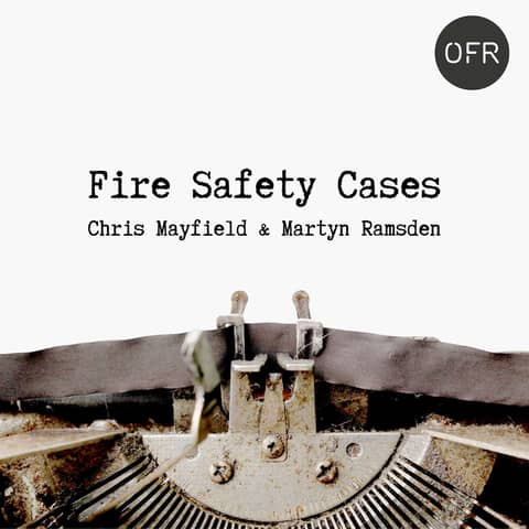 195 - Fire Safety Cases with Chris Mayfield and Martyn Ramsden