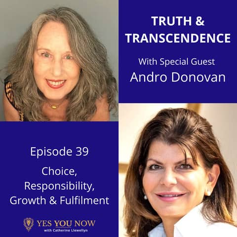 Ep 39: Andro Donovan - Choice, Responsibility, Growth & Fulfilment