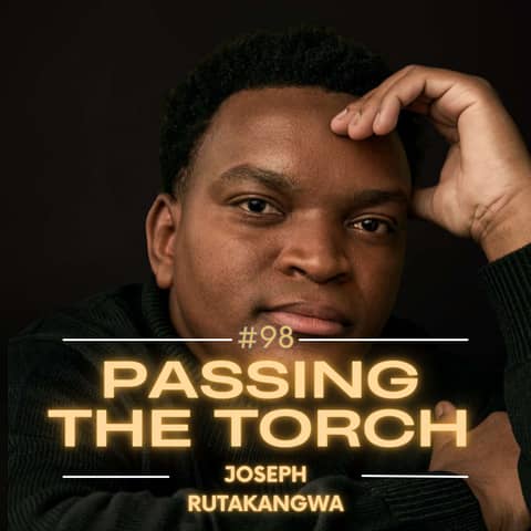 #98 - Joseph Rutakangwa- Never Stay Broke: Practical Steps to Financial Freedom