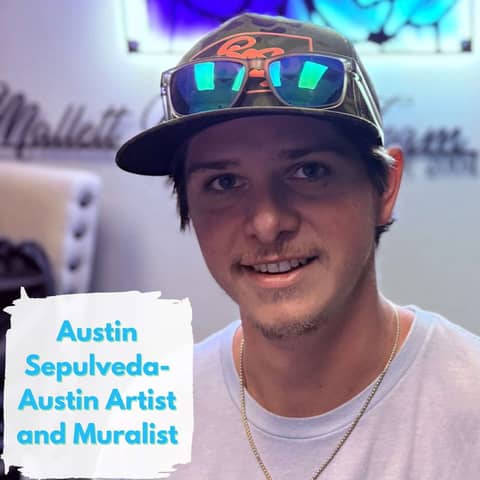 Ep.173 It's Not Graffiti If It's Not Illegal-Austin Sepulveda-Austin Artist and Muralist