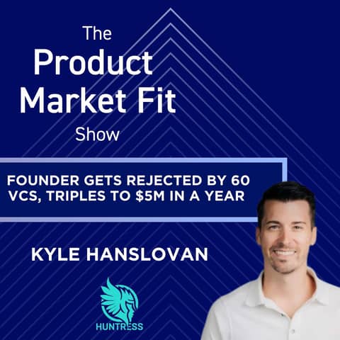 He got rejected by 60 VCs, burned all his savings—then grew to $100M ARR & a $2B valuation. | Kyle Hanslovan, Founder of Huntress