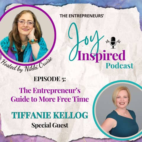 Season 2: Episode 5 - The Entrepreneur’s Guide to More Free Time