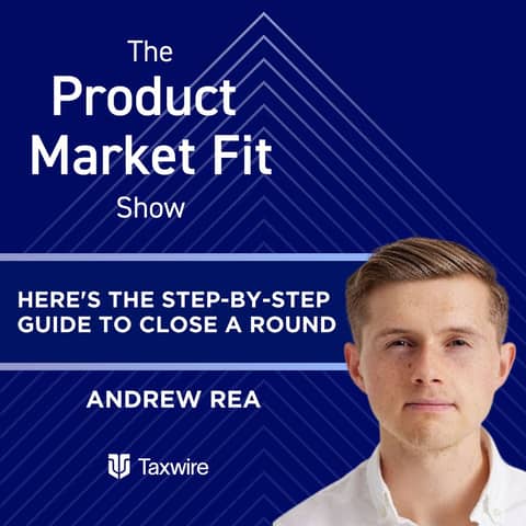 1st-time founder meets 120 VCs— closes $2.7M in 5 weeks, 10x oversubscribed. Here's the step-by-step guide to close a round. | Andrew Rea, Founder of Taxwire