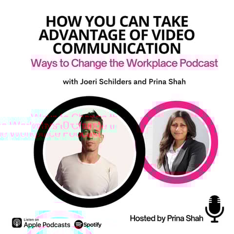 122. How You Can Take Advantage of Video Communication with Joeri Schilders and Prina Shah
