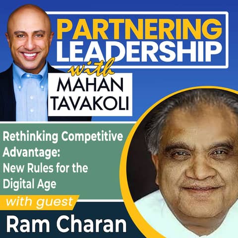 66 Rethinking Competitive Advantage: New Rules for the Digital Age with Ram Charan | Partnering Leadership Global Thought Leader
