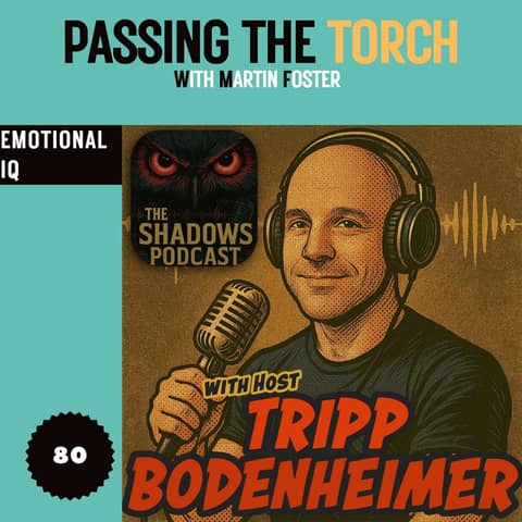 #80 - Shadows and Spotlights - Tripp Bodenheimer