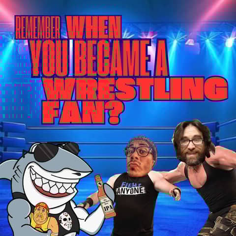 Remember when you became a wrestling fan?