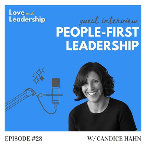 People-First Leadership with Marketing Exec Candice Hahn