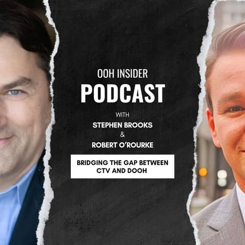 Robert O'Rourke and Stephen Brooks teach us about connecting CTV buyers with DOOH audiences via content adjacency