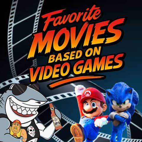 Favorite Movies Based on Video Games