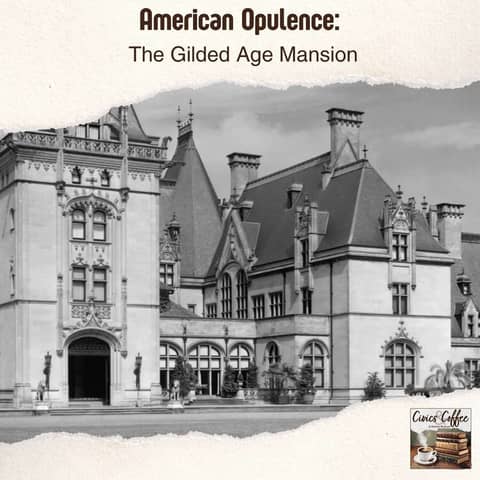 American Opulence: The Gilded Age Mansion