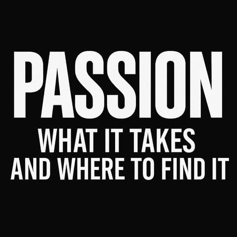 Repisode 954. Passion: What it takes & where to find it.