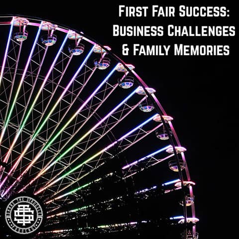 First Fair Success: Business Challenges and Family Memories