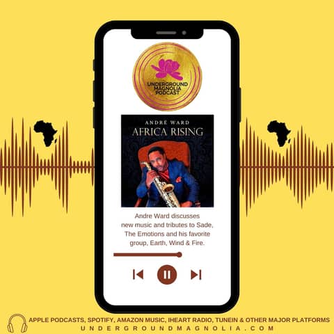 Saxophonist Andre Ward Talks New Music, Sade, The Emotions & Earth, Wind & Fire