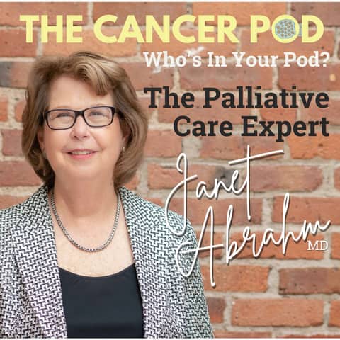 Janet Abrahm, MD, Debunks Myths About Palliative Care