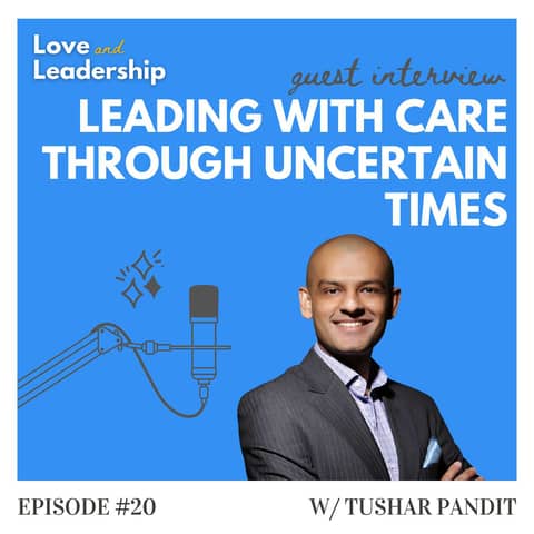 Leading with Care Through Uncertain Times with Tushar Pandit, CPO at SPINS