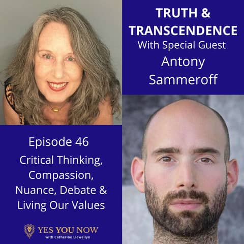 Ep 46: Antony Sammeroff - Critical Thinking, Compassion, Nuance, Debate & Living Our Values