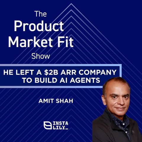 He left a $2B ARR company to build AI agents—then hit $1M ARR in < 6 months | Amit Shah, Founder of Instalily