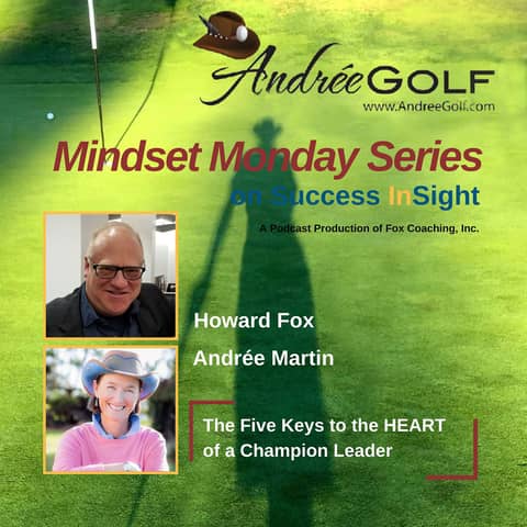 Andrée Martin, Mindset Monday - The Five Keys to the HEART of a Champion Leader