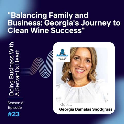 "Balancing Family and Business: Georgia's Journey to Clean Wine Success"
