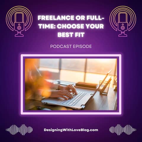 Freelance or Full-Time: Choose Your Best Fit