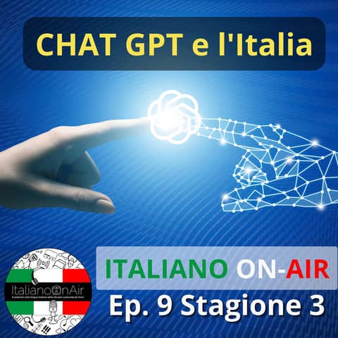 Chat GPT e l'Italia - Episodio 9 (stagione 3)