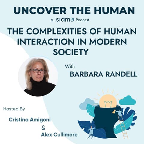 The Complexities of Human Interaction in Modern Society with Barbara Randell The Complexities of Human Interaction in Modern Society with Barbara Randell