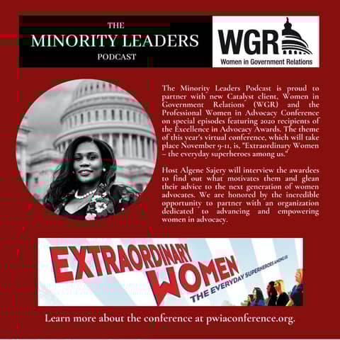 The Minority Leaders Podcast Special Series: Women in Government Relations Excellence in Advocacy Awards - Episode 2