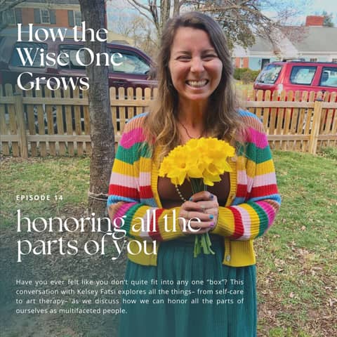 Honoring All the Parts of You with Kelsey Fatsi (14)