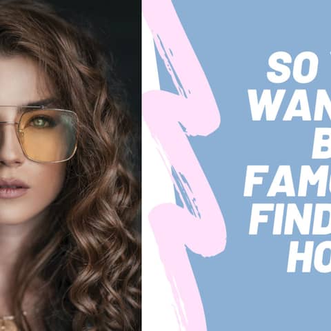 So You Want to Become Famous? The truth about becoming a celebrity in today‘s entertainment world.