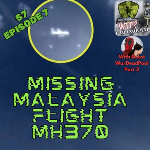 Missing Malaysia Flight MH370 w/ War Dead Pool pt. 2 S7 E7