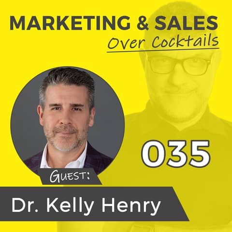 035: Customer Service is Not a Buzz Phrase, it's the Heart of Your Business, with Dr. Kelly Henry