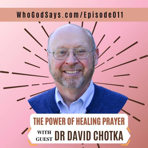 🔒 The Power of Healing Prayer w/ Rev Dr David Chotka - Restoring Body, Mind, and Spirit