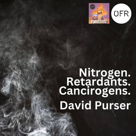 106 - Chemistry of smoke - Nitrogen, retardants and cancirogens with David Purser