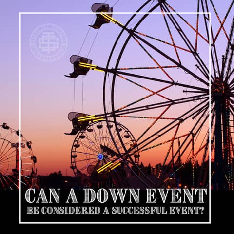 Can A Down Event Be Considered A Successful Event? 160