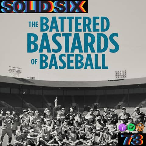 Episode 73: The Battered Bastards of Baseball