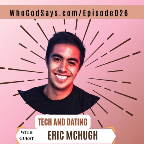 🔒 Tech & Dating w/ Eric McHugh - Building A Better Ecosystem