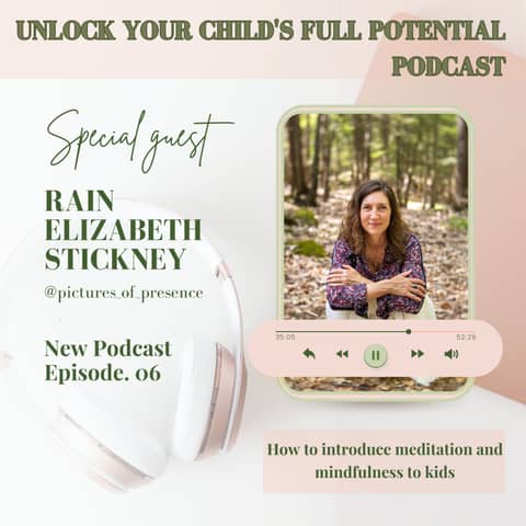#6: How to introduce meditation and mindfulness to kids with Rain Elizabeth Stickney