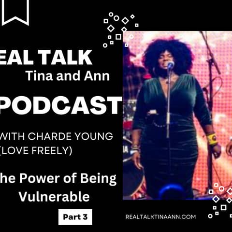 The strength in being Vulnerable and affirmations: Charde Young part 3