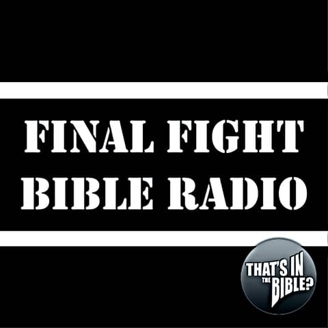 Final Fight Bible Radio