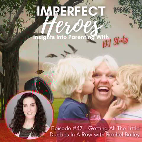 Episode 47: Getting All the Little Duckies in a Row with Rachel Bailey