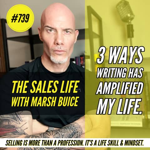 739. 3 Ways Writing Has Amplified My Life.