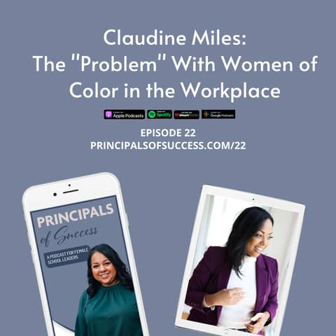 22: Claudine Miles: The "Problem" Woman of Color in the Workplace