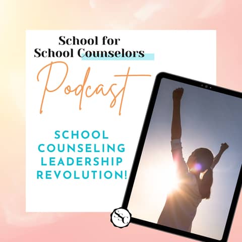 School Counseling Leadership Revolution! How to Build Influence and Inspire Change
